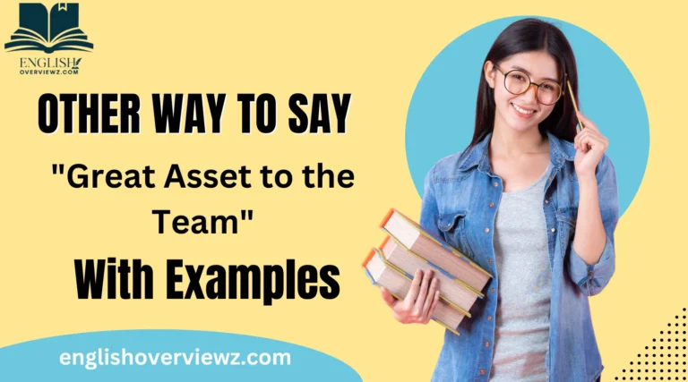 Other Ways to Say "Great Asset to the Team"