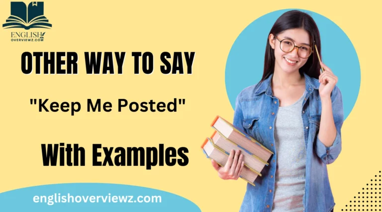 Other Ways to Say "Keep Me Posted"