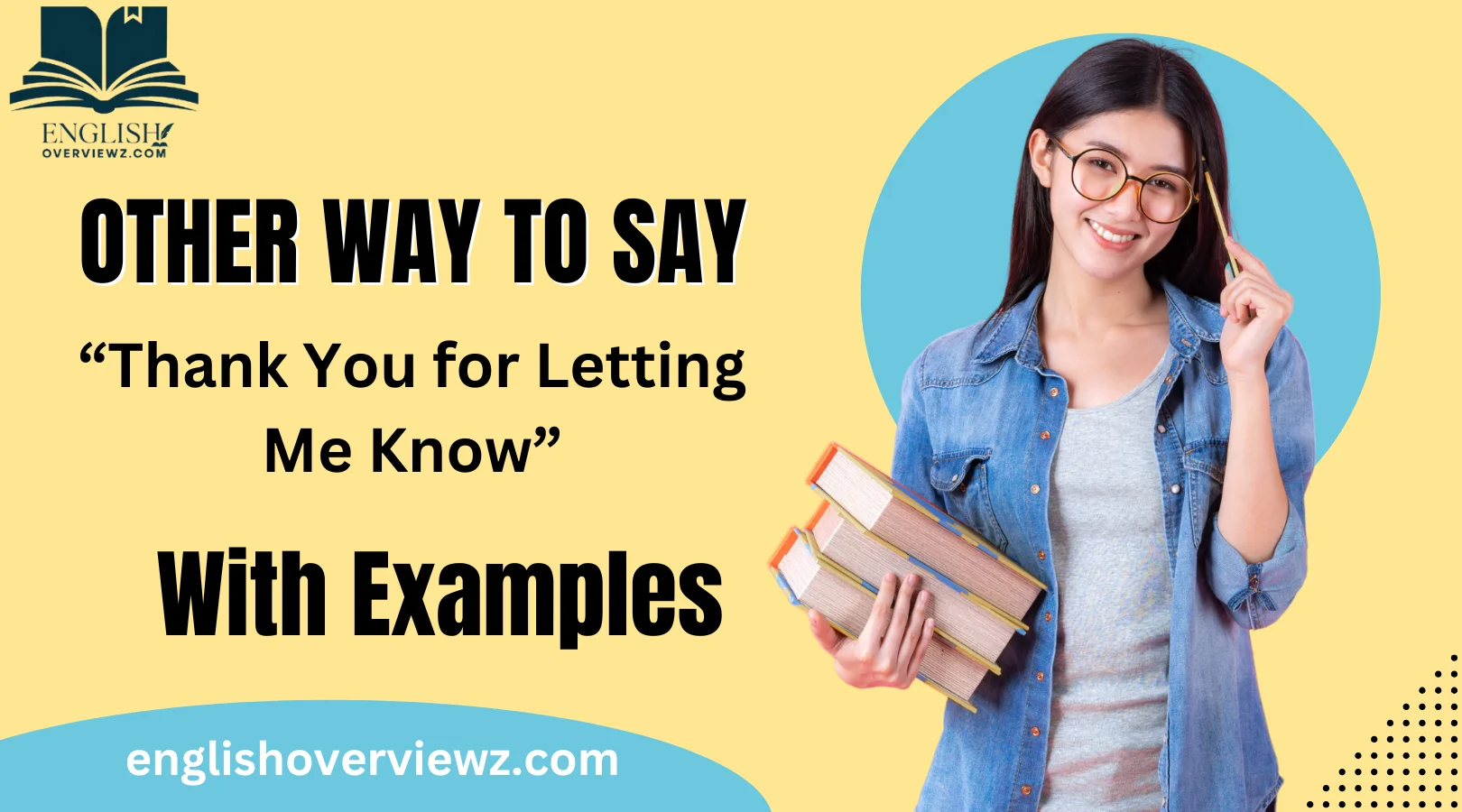 Other Ways to Say “Thank You for Letting Me Know”