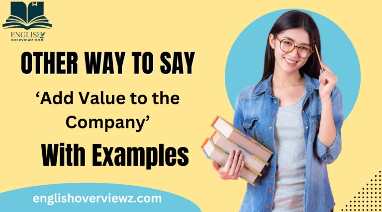 Other Ways to Say ‘Add Value to the Company’