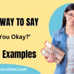 Other Ways to Say ‘Are You Okay?’