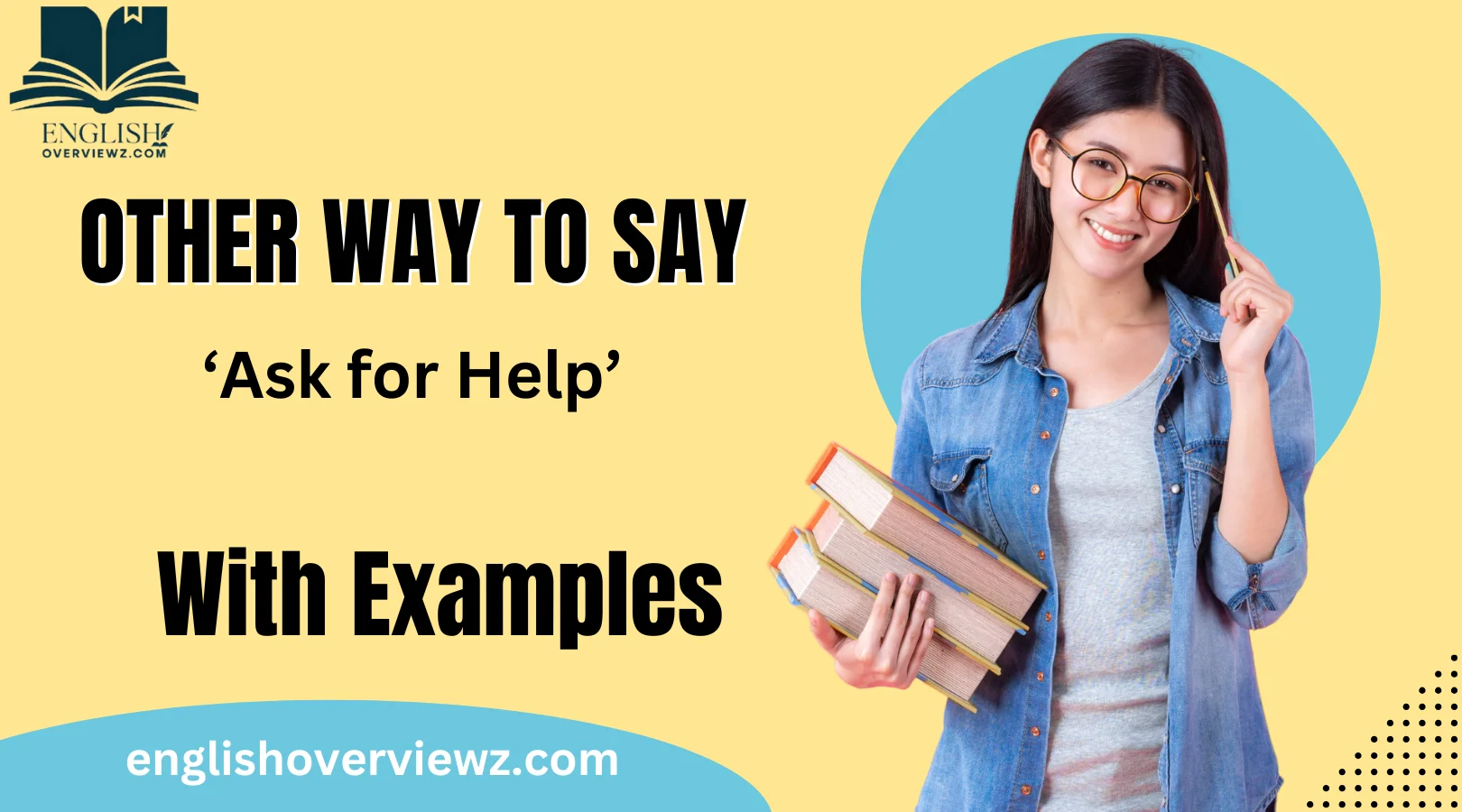 Other Ways to Say ‘Ask for Help’