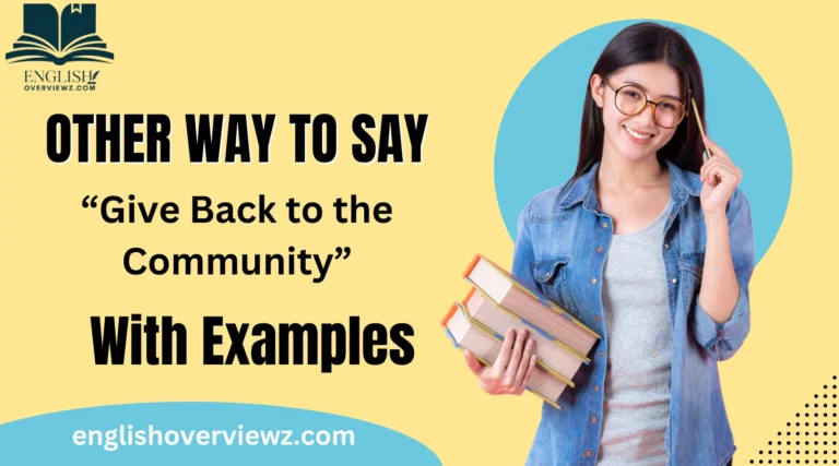 Other Ways to Say “Give Back to the Community”