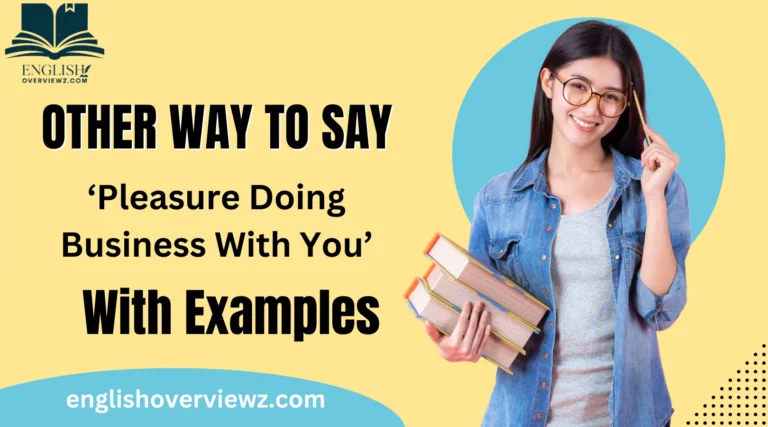 Other Ways to Say ‘Pleasure Doing Business With You’