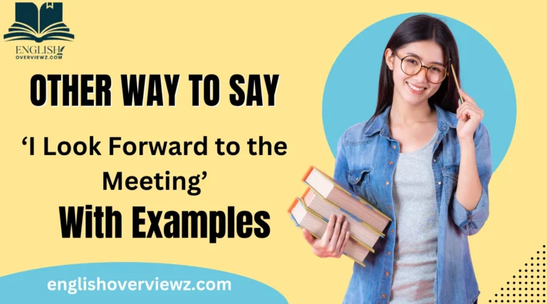 Other Ways to Say ‘I Look Forward to the Meeting’