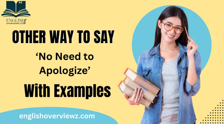 Other Ways to Say ‘No Need to Apologize’