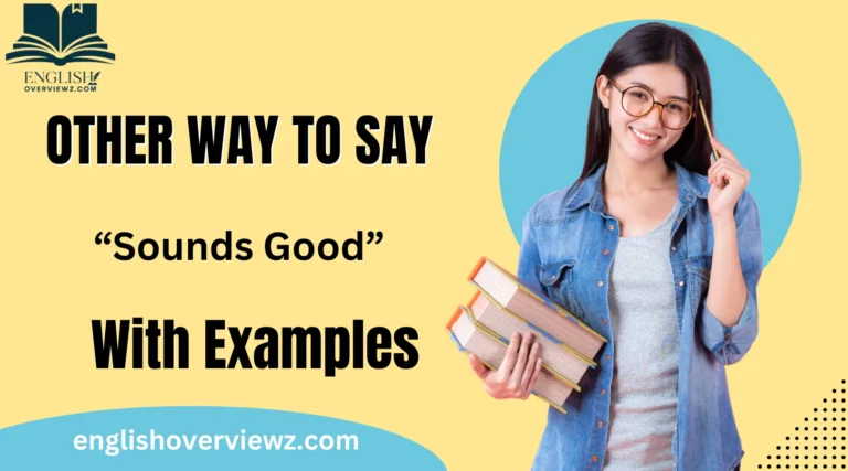 Other Ways to Say “Sounds Good”