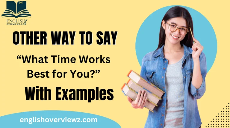 Other Ways to Say “What Time Works Best for You?”