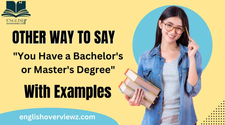 Other Ways to Say "You Have a Bachelor's or Master's Degree"
